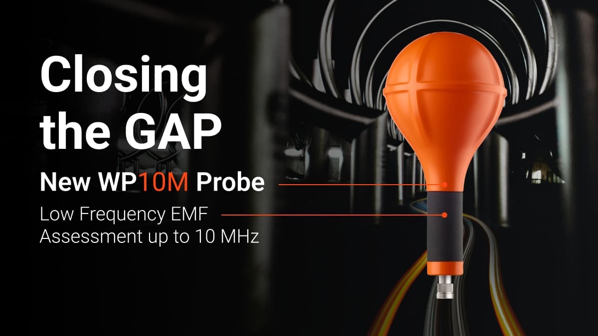 New WP10M Probe: Closing the Gap in Low Frequency EMF Assessment up to 10 MHz