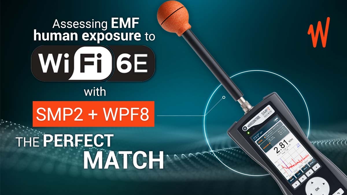 What Wi-Fi 6 is and how to evaluate human exposure to EMFs